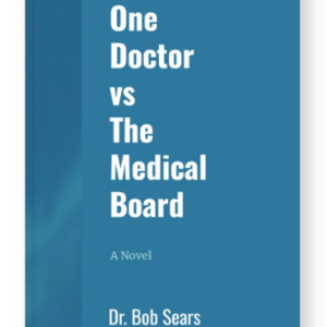 One Doctor Vs. The Medical Board